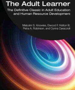The Adult Learner: The Definitive Classic in Adult Education and Human Resource Development, 10th Edition eBook