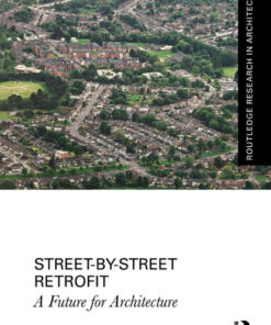 Street-by-Street Retrofit: A Future for Architecture, 1st Edition eBook