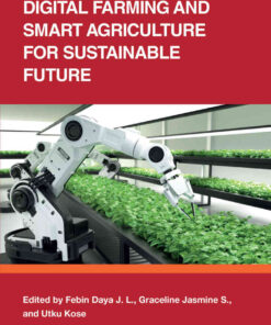 Digital Farming and Smart Agriculture for Sustainable Future, 1st Edition eBook