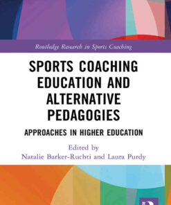 Sports Coaching Education and Alternative Pedagogies: Approaches in Higher Education, 1st Edition eBook
