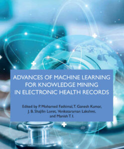 Advances of Machine Learning for Knowledge Mining in Electronic Health Records, 1st Edition eBook