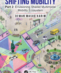 Shifting Mobility: Part 2: Envisioning Shared Multimodal Mobility Ecosystem, 1st Edition eBook