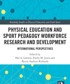 Physical Education and Sport Pedagogy Workforce Research and Development: International Perspectives, 1st Edition eBook