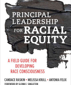 Principal Leadership for Racial Equity: A Field Guide for Developing Race Consciousness, 1st Edition eBook
