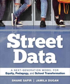 Street Data: A Next-Generation Model for Equity, Pedagogy, and School Transformation, 1st Edition eBook
