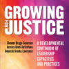 Growing for Justice: A Developmental Continuum of Leadership Capacities and Practices, 1st Edition eBook