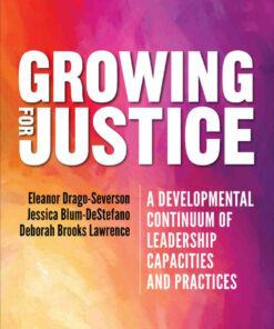 Growing for Justice: A Developmental Continuum of Leadership Capacities and Practices, 1st Edition eBook