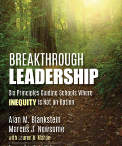 Breakthrough Leadership: Six Principles Guiding Schools Where Inequity Is Not an Option, 1st Edition eBook