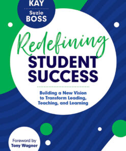 Redefining Student Success: Building a New Vision to Transform Leading, Teaching, and Learning, 1st Edition eBook
