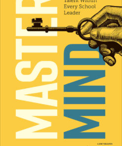 Mastermind: Unlocking Talent Within Every School Leader, 1st Edition eBook