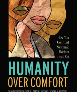 Humanity Over Comfort: How You Confront Systemic Racism Head On, 1st Edition eBook