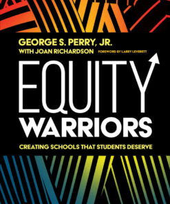 Equity Warriors: Creating Schools That Students Deserve, 1st Edition eBook