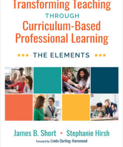 Transforming Teaching Through Curriculum-Based Professional Learning: The Elements, 1st Edition eBook