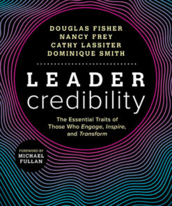 Leader Credibility: The Essential Traits of Those Who Engage, Inspire, and Transform, 1st Edition eBook