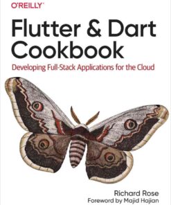 Flutter and Dart Cookbook: Developing Full-Stack Applications for the Cloud, 1st Edition eBook