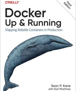 Docker: Up & Running: Shipping Reliable Containers in Production, 3rd Edition eBook