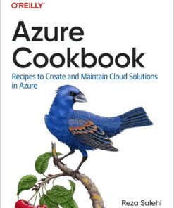Azure Cookbook: Recipes to Create and Maintain Cloud Solutions in Azure, 1st Edition eBook