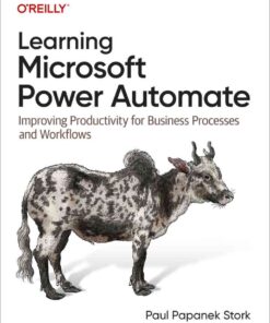 Learning Microsoft Power Automate: Improving Productivity for Business Processes and Workflows, 1st Edition eBook