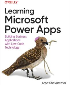 Learning Microsoft Power Apps: Building Business Applications with Low-Code Technology, 1st Edition eBook