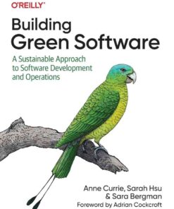 Building Green Software: A Sustainable Approach to Software Development and Operations, 1st Edition eBook