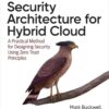 Security Architecture for Hybrid Cloud: A Practical Method for Designing Security Using Zero Trust Principles, 1st Edition eBook