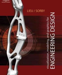 Visualization, Modeling, and Graphics for Engineering DesignNewer Edition Available, 1st Edition eBook