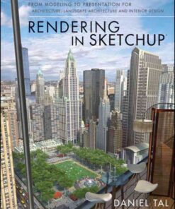 Rendering in SketchUp: From Modeling to Presentation for Architecture, Landscape Architecture and Interior Design, 1st Edition eBook