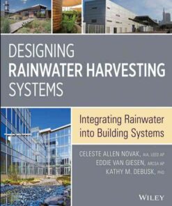 Designing Rainwater Harvesting Systems: Integrating Rainwater into Building Systems, 1st Edition eBook