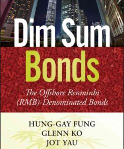 Dim Sum Bonds: The Offshore Renminbi (RMB)-Denominated Bonds, 1st Edition eBook