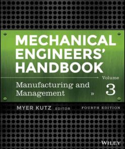 Mechanical Engineers' Handbook, Volume 3, Manufacturing and Management, 4th Edition eBook