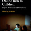 Online Risk to Children: Impact, Protection and Prevention, 1st Edition eBook