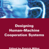 Designing Human-machine Cooperation Systems, 1st Edition eBook