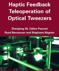 Haptic Feedback Teleoperation of Optical Tweezers, 1st Edition eBook