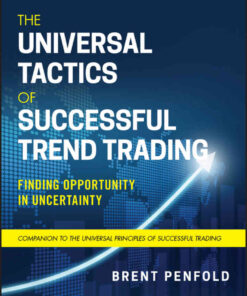 The Universal Tactics of Successful Trend Trading: Finding Opportunity in Uncertainty, 1st Edition eBook