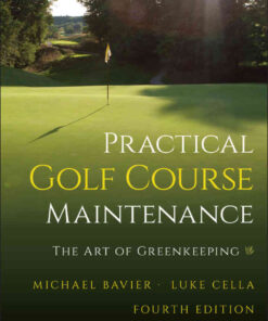 Practical Golf Course Maintenance: The Art of Greenkeeping, 4th Edition eBook