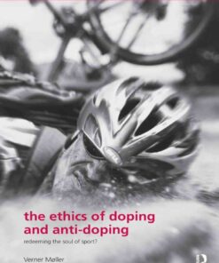 The Ethics of Doping and Anti-Doping: Redeeming the Soul of Sport?, 1st Edition eBook