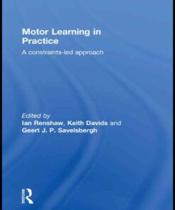 Motor Learning in Practice: A Constraints-Led Approach, 1st Edition eBook