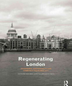 Regenerating London: Governance, Sustainability and Community in a Global City, 1st Edition eBook