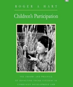 Children's Participation: The Theory and Practice of Involving Young Citizens in Community Development and Environmental Care, 1st Edition eBook