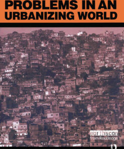 Environmental Problems in an Urbanizing World: Finding Solutions in Cities in Africa, Asia and Latin America, 2nd Edition eBook