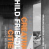 Creating Child Friendly Cities: New Perspectives and Prospects, 1st Edition eBook