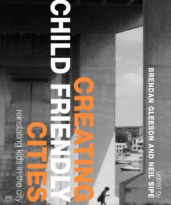 Creating Child Friendly Cities: New Perspectives and Prospects, 1st Edition eBook