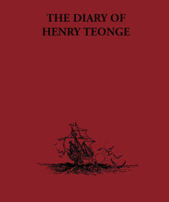 The Diary of Henry Teonge: Chaplain on Board H.M's Ships Assistance, Bristol and Royal Oak 1675-1679 eBook