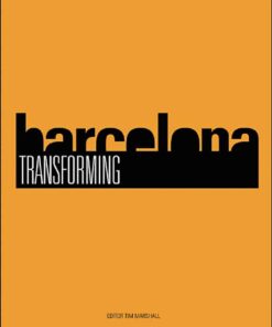Transforming Barcelona: The Renewal of a European Metropolis, 1st Edition eBook