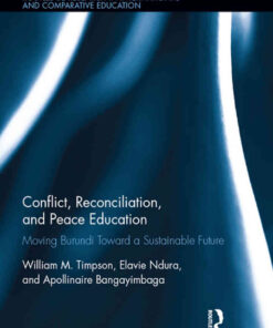 Conflict, Reconciliation and Peace Education: Moving Burundi Toward a Sustainable Future, 1st Edition eBook