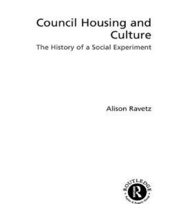 Council Housing and Culture: The History of a Social Experiment, 1st Edition eBook
