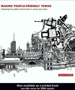 Making People-Friendly Towns: Improving the Public Environment in Towns and Cities, 1st Edition eBook