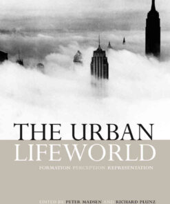 The Urban Lifeworld: Formation Perception Representation, 1st Edition eBook