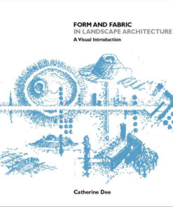 Form and Fabric in Landscape Architecture: A Visual Introduction, 1st Edition eBook