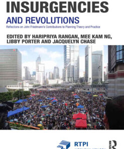 Insurgencies and Revolutions: Reflections on John Friedmann’s Contributions to Planning Theory and Practice, 1st Edition eBook